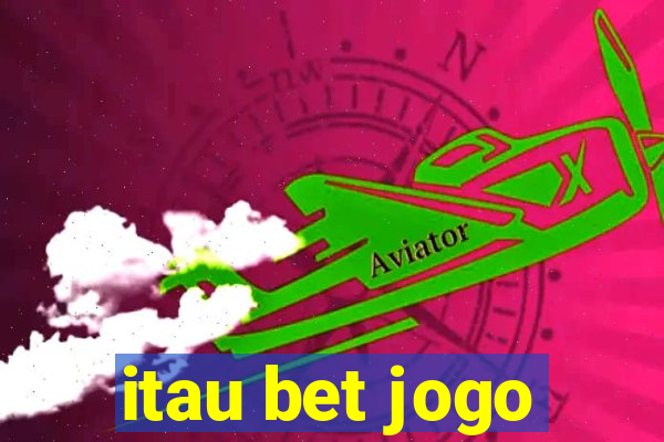 itau bet jogo